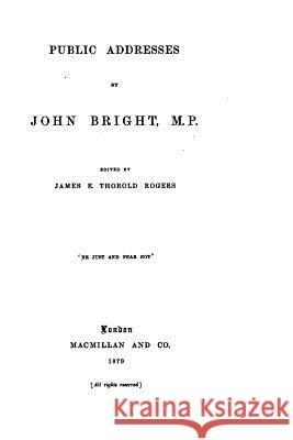 Public addresses Bright, John 9781530661510 Createspace Independent Publishing Platform