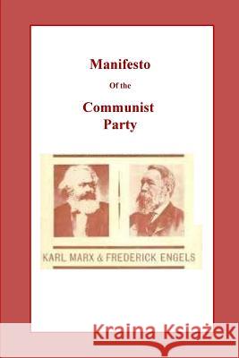 Manifesto of the Communist Party Karl Marx Frederick Engels 9781530664672 Createspace Independent Publishing Platform