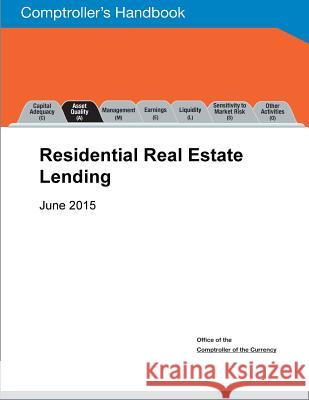 Residential Real Estate Lending Office of the Comptroller of the Currenc Penny Hill Press 9781530666485 Createspace Independent Publishing Platform