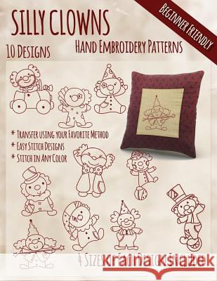 Silly Clowns Hand Embroidery Patterns Stitchx Embroidery 9781530667222 Createspace Independent Publishing Platform