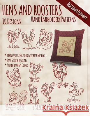 Hens and Roosters Hand Embroidery Patterns Stitchx Embroidery 9781530669011 Createspace Independent Publishing Platform