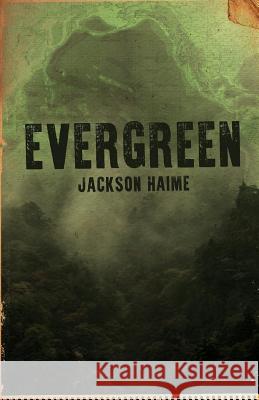 Evergreen Jackson Haime 9781530671458 Createspace Independent Publishing Platform