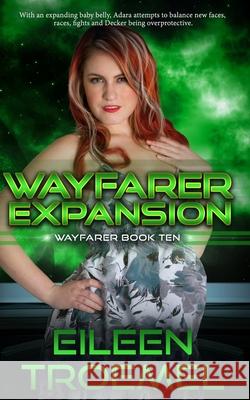 Wayfarer Expansion Eileen Troemel 9781530673506