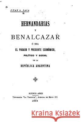 Hernandárias y Benalcázar Jaca, Juan S. 9781530676309 Createspace Independent Publishing Platform
