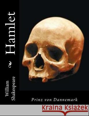 Hamlet: Prinz von Dannemark Jhon L Jhon L William Shakespeare 9781530680276