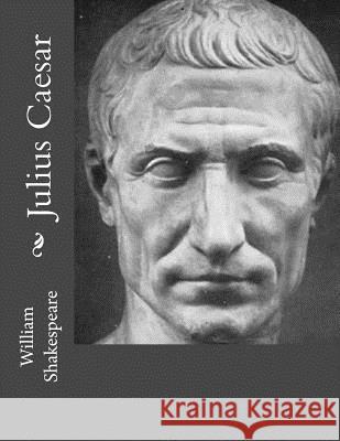 Julius Caesar William Shakespeare Jhon L 9781530680795 Createspace Independent Publishing Platform