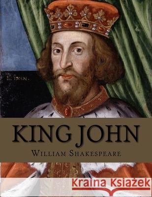 King John Jhon L William Shakespeare 9781530681570