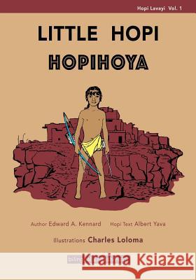 Little Hopi: Hopihoya Edward a. Kennard Albert Yava Charles Loloma 9781530684052 Createspace Independent Publishing Platform