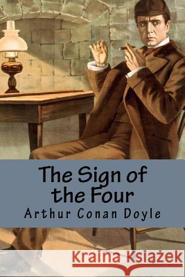 The Sign of the Four Arthur Conan Doyle 9781530685042 