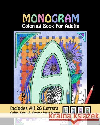 Monogram Coloring Book for Adults Ryan S. Kennedy 9781530690282 Createspace Independent Publishing Platform