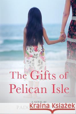 The Gifts of Pelican Isle Padgett Gerler 9781530691685