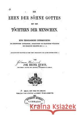 Die Ehen der Söhne Gottes Kurtz, Johann Heinrich 9781530694938