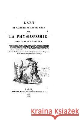 L'art de connaître les hommes par la physionomie Lavater, Caspar 9781530696666