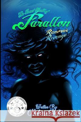 The Secret World of Farallon: Ranora's Revenge Melany Holton 9781530697311 Createspace Independent Publishing Platform