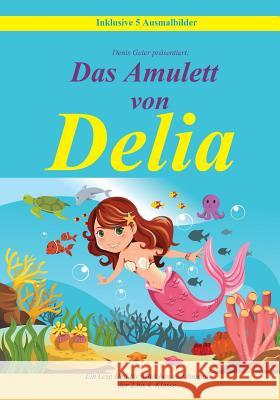 Das Amulett von Delia: Ein Lese Heft für Mädchen und Jungen der 2. bis 4. Klasse Geier, Denis 9781530703654 Createspace Independent Publishing Platform
