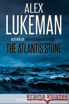 The Atlantis Stone Alex Lukeman 9781530704309 Createspace Independent Publishing Platform