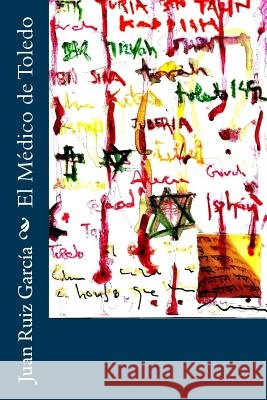 El Médico de Toledo Ruiz Garcia, Juan 9781530709151