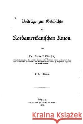 Beiträge zur Geschichte der nordamerikanischen Union Doehn, Rudolf 9781530715206