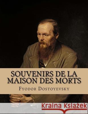 Souvenirs de la maison des morts La Cruz, Jhon 9781530716517 Createspace Independent Publishing Platform