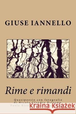 Rime e rimandi: Quasipoesie con fotografie Nicola Claudio Palermo Paola Rizzi Simona Zanquoghi 9781530721542 Createspace Independent Publishing Platform
