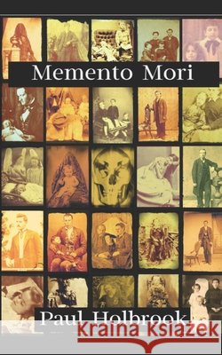 Memento Mori Paul Holbrook 9781530722679
