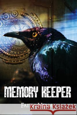 Memory Keeper Faith Helm 9781530723478 Createspace Independent Publishing Platform