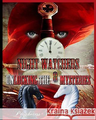 The Night Watchers Workbook: Unlocking The 8 Mysteries Turner, Kelly 9781530726011