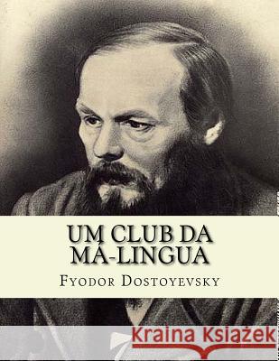 Um club da Má-Lingua La Cruz, Jhon 9781530726073 Createspace Independent Publishing Platform