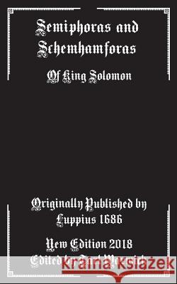 Semiphoras and Schemhamforas: Of King Solomon Andreas Luppius Tarl Warwick 9781530730384 Createspace Independent Publishing Platform