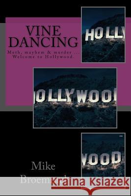 Vine Dancing Mike Broemmel 9781530730391 Createspace Independent Publishing Platform