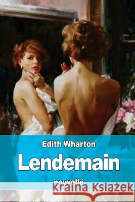 Lendemain Edith Wharton Jane Chalencon 9781530730926 Createspace Independent Publishing Platform