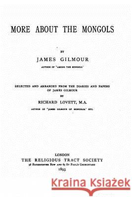 More about the Mongols James Gilmour 9781530731152