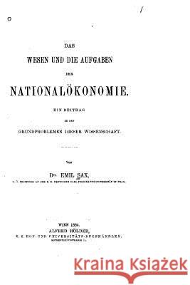 Das wesen und die aufgaben der nationalökonomie Sax, Emil 9781530735327 Createspace Independent Publishing Platform