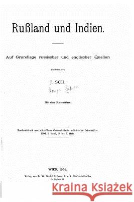 Russland und Indien, auf grundlage russischer und englischer quellen Schon, Josef 9781530735808