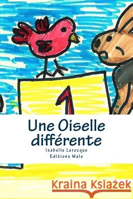 Une Oiselle différente Larocque, Isabelle 9781530738632