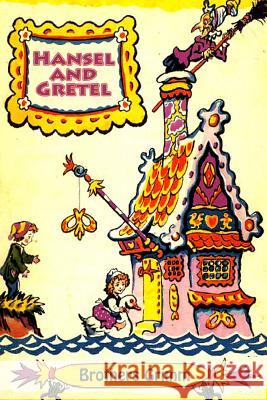 Hansel and Gretel Brothers Grimm 9781530743100 Createspace Independent Publishing Platform