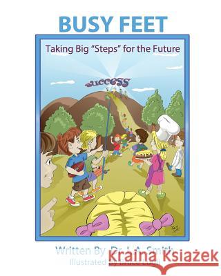 Busy Feet Dr L. a. Smith 9781530746132 Createspace Independent Publishing Platform