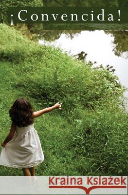 ¡Convencida! Mack, Sylane 9781530746675 Createspace Independent Publishing Platform