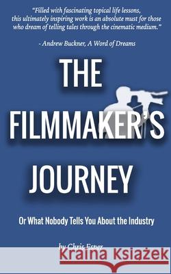 The Filmmaker's Journey Chris Esper 9781530749850 Createspace Independent Publishing Platform