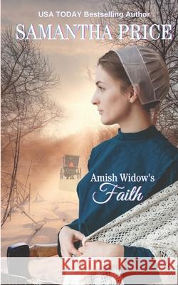 Amish Widow's Faith Samantha Price 9781530750443 Createspace Independent Publishing Platform