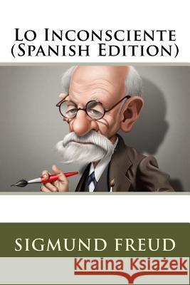 Lo Inconsciente Sigmund Freud 9781530751549 Createspace Independent Publishing Platform