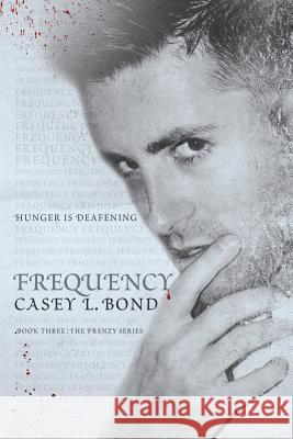 Frequency Casey L. Bond 9781530755042