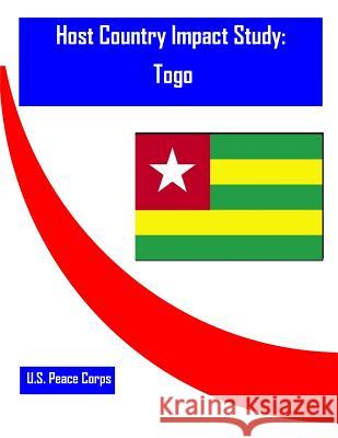 Host Country Impact Study: Togo U. S. Peace Corps                        Penny Hill Press 9781530755363 Createspace Independent Publishing Platform