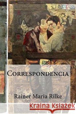 Correspondencia Rainer Maria Rilke 9781530755370