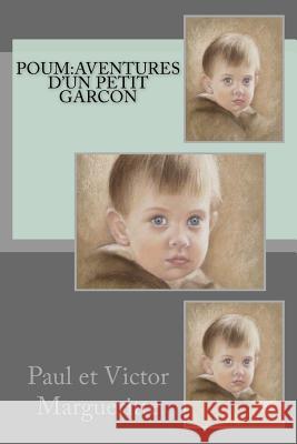 Poum: aventures d'un petit garcon Margueritte, Paul Et Victor 9781530755738