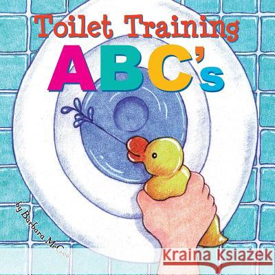 Toilet Training ABCs Barbara McGee 9781530756360 Createspace Independent Publishing Platform