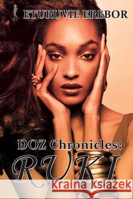 DOZ Chronicles: Ruki Erebor, Eturuvie 9781530757497 Createspace Independent Publishing Platform