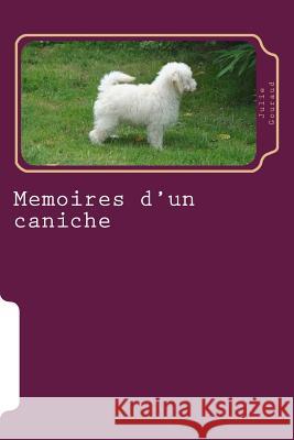 Memoires d'un caniche Gouraud, Julie 9781530758852