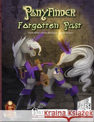 Ponyfinder - Forgotten Past David M. Silver 9781530761029