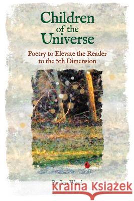 Children of the Universe Jen Ward 9781530767236 Createspace Independent Publishing Platform